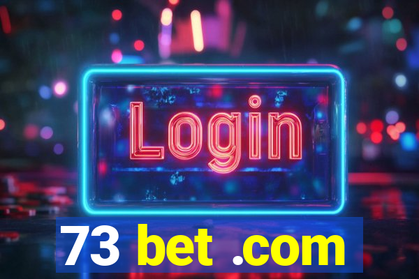 73 bet .com